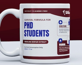 PHD Students Mug, Funny Gift For Doctoral and Doctorate Graduates, Presents For School Leavers, Teachers, Graduation, Post Grad Coffee Cup