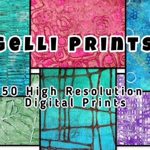 Gelli Prints - 50 High Resolution Digital Prints (300 dpi)