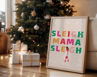 Sleigh Mama Sleigh Wall Art, Christmas Holiday Immediate Download, Work From Home Mom Office Wall Art, Encouraging Quote, Typography Art