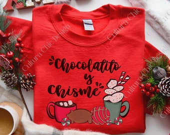 Chocolate y Chisme Sweatshirt, Christmas Mexican Sweater, Latina Holiday Tee, Pan Dulce Sweatshirt, Spanglish Tee Cafecito y Chisme Shirt