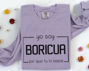 Sudadera Soy Boricua Comfort Colors, Sudadera Latina, Camiseta del Orgullo Puertorriqueño, Sudadera Boricua, Camisa Latina, Regalo para Puertorriquena