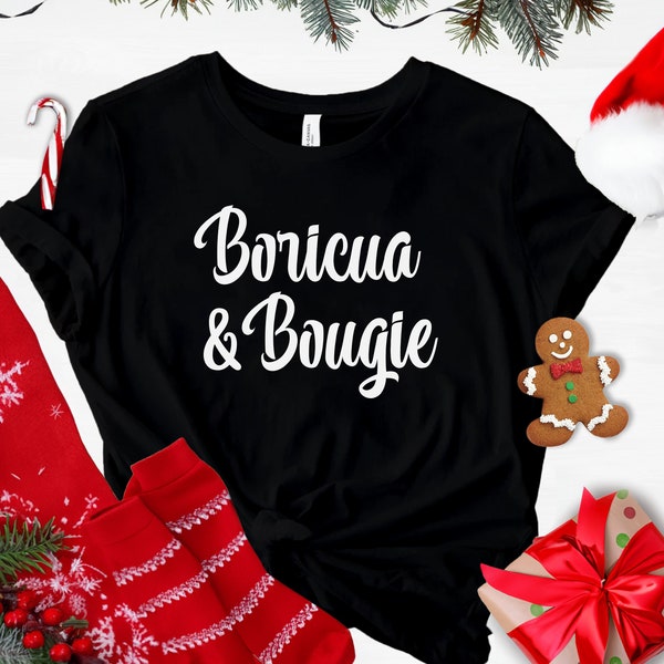 Boricua & Bougie T-Shirt, Puerto Rican Pride T Shirt, Latina T Shirt PR Shirt, Bougie Shirt, Boricua Tshirt, Sister and Mom  Birthday Gift,