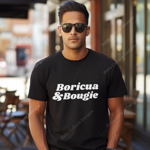 Boricua & Bougie T-Shirt, Puerto Rican Pride T Shirt, Latina T Shirt PR Shirt, Bougie Shirt, Boricua Tshirt, Sister and Mom  Birthday Gift