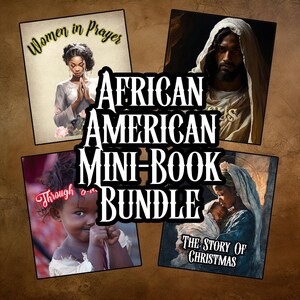 May include: An "African American Mini-Book Bundle" featuring four images. One shows a woman praying, another depicts Jesus, a third shows a child, and the last shows Mary and baby Jesus. The text includes "Women in Prayer" and "The Story of Christmas."