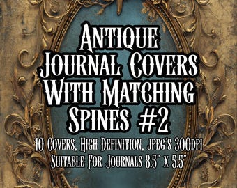 May include: Antique journal covers with matching spines, set #2.  10 high-definition JPEG images, 300 DPI. Suitable for journals 8.5 inches by 5.5 inches.