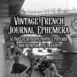 May include: Black and white image of a vintage French journal ephemera set. The image includes text that reads "VINTAGE FRENCH JOURNAL EPHEMERA" and "16 PAGES OF AUTHENTIC PHOTOS & POSTCARDS HIGH DEFINITION, JPEG'S, 300DPI". The image shows a group of people near a river.
