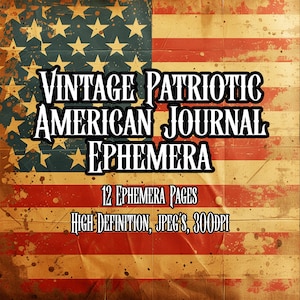 Pacchetto di poster effimeri patriottici americani d'epoca, 50+ pacchetti di biglietti stampabili, kit di collage, scrapbooking e decoupage degli anni '900 circa, download immediato