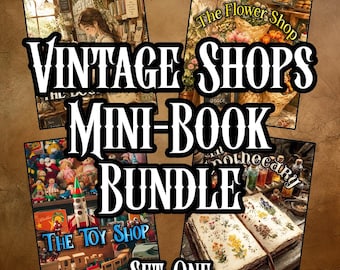 May include: A digital collage featuring four distinct scenes labeled VINTAGE SHOPS MINI-BOOK BUNDLE SET ONE. The images depict a bookstore, a flower shop, a toy shop with a rocket, and an apothecary with an open book containing botanical illustrations.