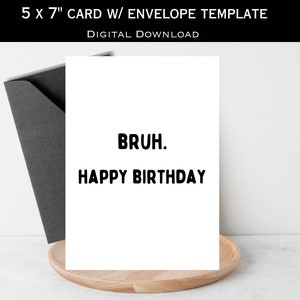 carte d'anniversaire de Bruh | Carte d'anniversaire drôle | Joyeux anniversaire à Bruh | Noir et blanc minimaliste | Carte vierge | Téléchargement instantané | Imprimable