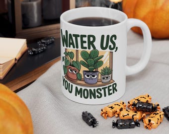 Funny Houseplant Print – "Water Us, You Monster" Plant Lover Gift (Digital Download)