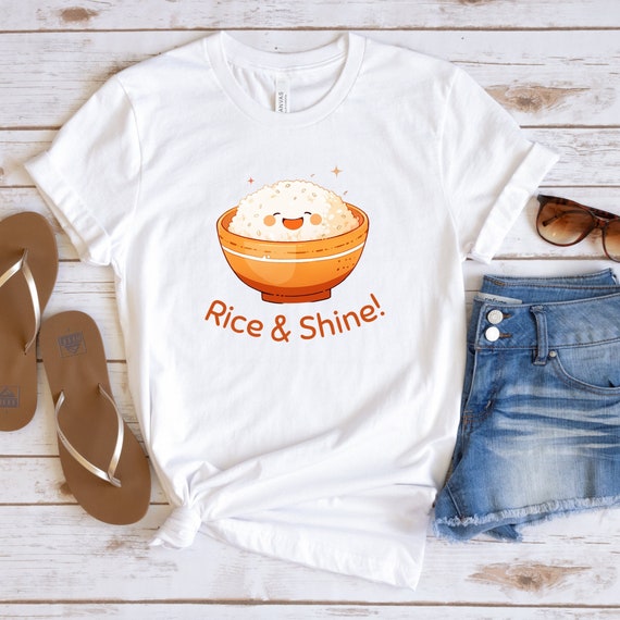 Cute Rice T-Shirt Rice & Shine Kawaii Tee Gift For Asian Foodie Funny Chinese Food Lover Shirt Adorable Rice Bowl T Shirt Asian Food Pun Top