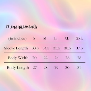 May include: Measurements chart for a garment, with sleeve length, body width, and body length measurements in inches. Sizes range from S to 2XL. The background has a soft, colorful gradient.