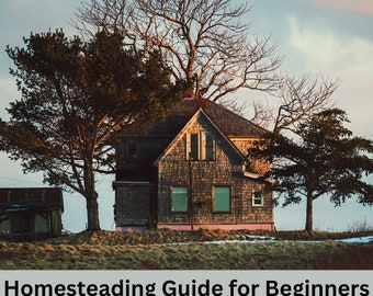 Homestead Guide For Beginners EBook