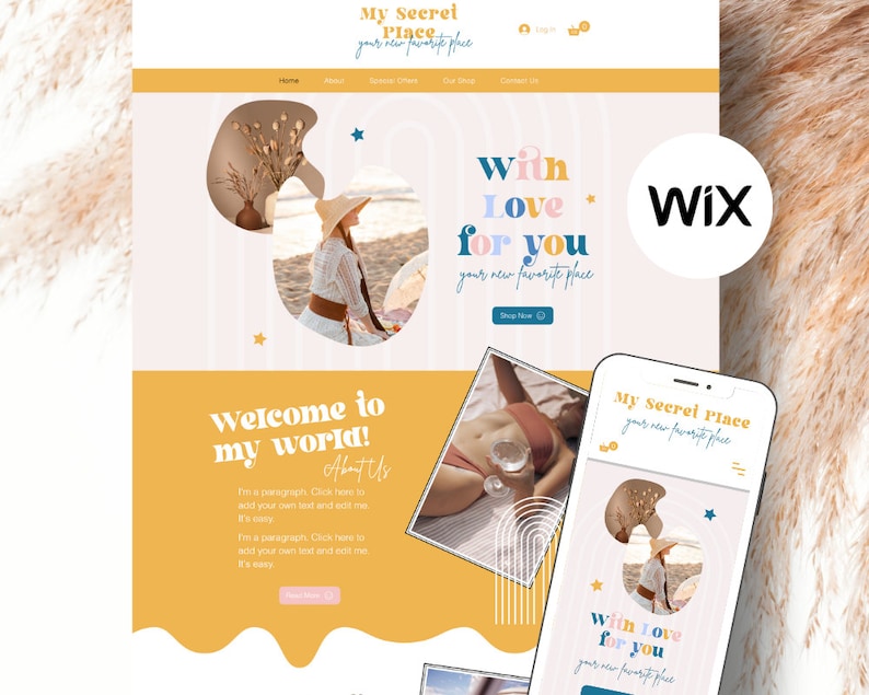 May include: A website homepage with a yellow and pink color scheme. The text "My Secret Place" is displayed in a large font at the top of the page. The text "With Love for You" is displayed in a large font in the center of the page. The text "your new favorite place" is displayed below the text "With Love for You". The text "Shop Now" is displayed below the text "your new favorite place". The text "Welcome to my world!" is displayed in a large font in the lower left corner of the page. The text "About Us" is displayed below the text "Welcome to my world!". The text "I'm a paragraph. Click here to add your own text and edit me. It's easy." is displayed below the text "About Us". The text "I'm a paragraph. Click here to add your own text and edit me. It's easy." is displayed below the text "I'm a paragraph. Click here to add your own text and edit me. It's easy.". The text "Read More" is displayed below the text "I'm a paragraph. Click here to add your own text and edit me. It's easy.". The text "My Secret Place" is displayed in a large font in the upper left corner of the page. The text "your new favorite place" is displayed below the text "My Secret Place". The text "With Love for You" is displayed in a large font in the center of the page. The text "your new favorite place" is displayed below the text "With Love for You". The text "Shop Now" is displayed below the text "your new favorite place". The text "Wix" is displayed in a large font in the upper right corner of the page.
