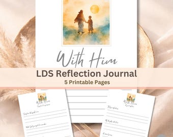 With Him LDS Reflection Journal – 5 Printable Pages – Come Follow Me Scripture Study – Christian Devotional PDF – 8.5" x 11"