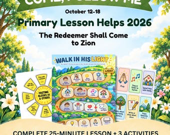 Come Follow Me Primary Lesson Helps 2026 | Oct 12–18 | The Redeemer Shall Come to Zion | Isaiah 58–66 Activities