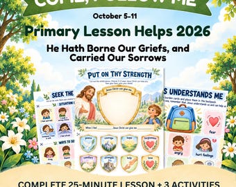 Come Follow Me Primary Lesson Helps 2026 | Oct 5–11 | He Hath Borne Our Griefs and Carried Our Sorrows | Isaiah Printable Activities