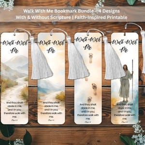 May include: Four rectangular bookmarks with white tassels. Each bookmark features the text "Walk With Me" in script. The bookmarks have different background images: a path, footprints, and a figure with a staff. The text "And thou shalt abide in me..." is also present.