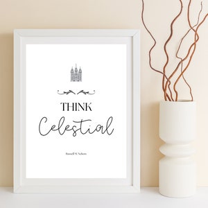 May include: White framed print with a black and white illustration of a temple and the text "Think Celestial" with the quote "Russell M. Nelson" underneath.