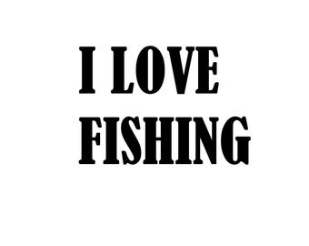 I Love Fishing Decal Vinyl Sticker - Outdoors and Nature Decal for Windows, Boats, Cars and Bottles