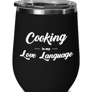 Cooking is My Love Language, 5 Love Languages for Singles, I Love To Cook, I Show My Love By Cooking, I Love Cooking With Wine