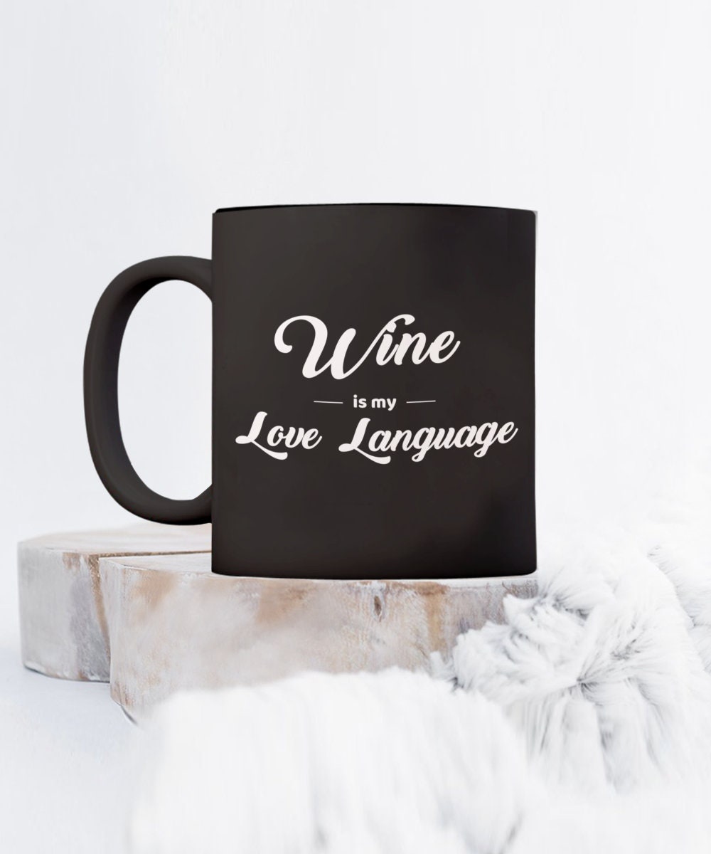 Wine is My Love Language Unusual Gifts for Wine Drinkers Etsy