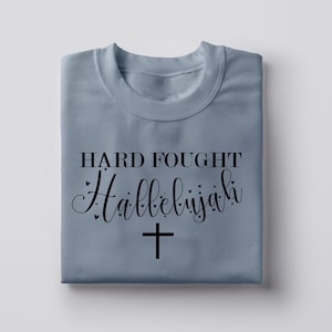 Hard Fought Hallelujah SVG, Christian SVG, Religious Png, Bible Verse Sublimation, Faith Quote Svg, Cricut Cut File, Inspirational Scripture
