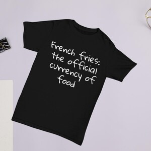 French fries everyday t-shirt for men, women, kids, french fries lover, great gift