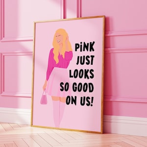 Pink just looks so good on us Print, Pink Today, Pink Everyday, Pink Wall Art, Love Pink Print, Pink Print, A4 Gallery Wall Art