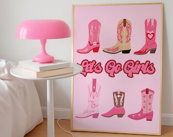 Let's Go Girls Cowgirl Western Themed Print, Let's Go Girls, Shania Print, Cowboy Boots Print, Pink Cowboy Boots, Pink Cowboy Boot Print
