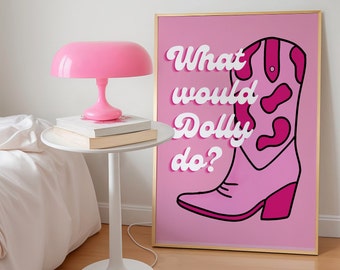 Pink Dolly Parton Quote Print: Southern Charm Home Decor