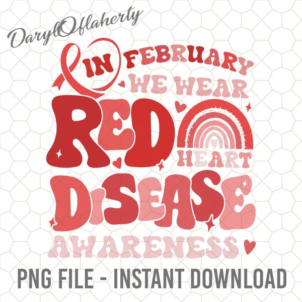 In February We Wear Red Png, Heart Disease Awareness Png, Heart Disease Warrior Png, Heart Disease Month Png, Valentine Png, Heart Disease