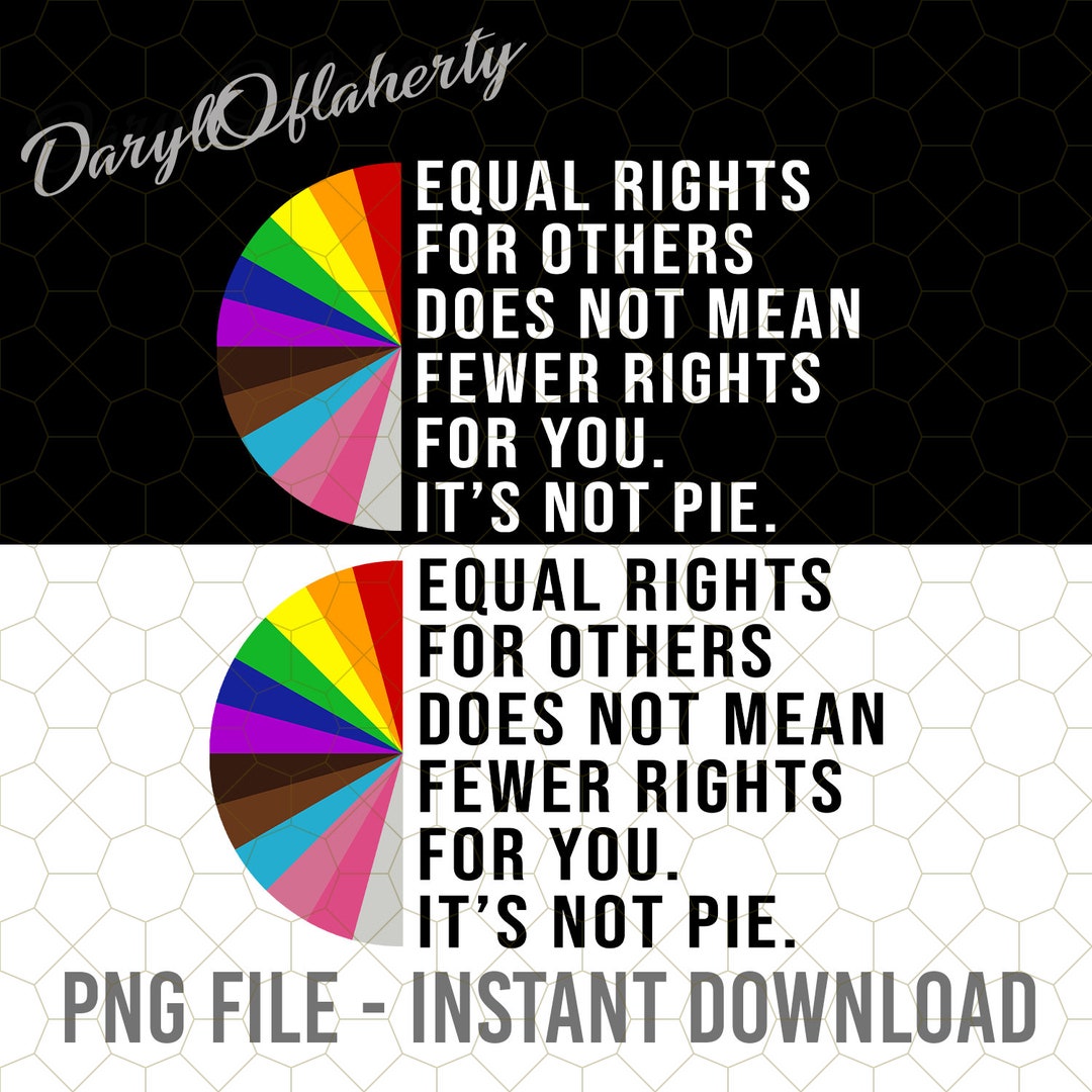Bundle Equal Rights It's Not Pie Png, Equal Rights LGBT Png, LGBT Pride ...