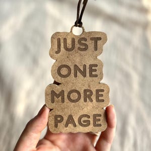 Wooden Bookmark / Rustic Book Lover Gift / Just One More Page / Laser Engraved Wooden Bookmark with Quote / Bookworm Accessory