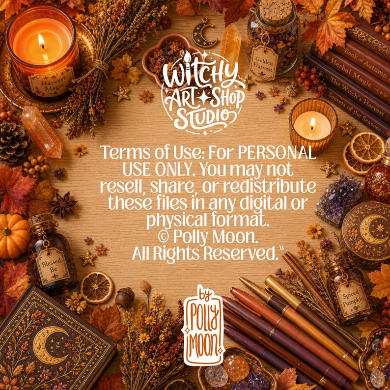 May include: A digital graphic featuring the text Witchy Art Shop Studio and Terms of Use: For PERSONAL USE ONLY. You may not resell, share, or redistribute these files in any digital or physical format. &copy; Polly Moon. All Rights Reserved. by Polly Moon.