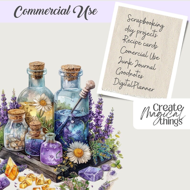 May include: Watercolor illustration of apothecary bottles with cork stoppers, filled with colorful liquids and flowers. The image includes text that says "Commercial Use" and a list of uses including "Scrapbooking" and "Digital Planner". The phrase "Create Magical Things" is also present.