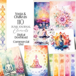 May include: A collection of digital art prints with a yoga and chakra theme. The prints feature watercolor illustrations of lotus flowers, meditating figures, and mandala designs. Text on the image reads "Yoga & Chakras 110 Junk Journal Elements Digital Download Commercial Use."