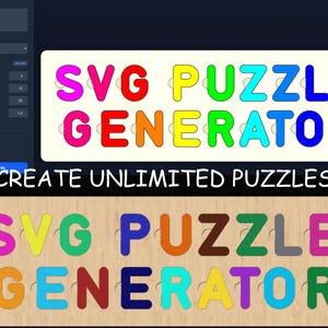 Puede incluir: Dos rompecabezas de madera con el texto "SVG PUZZLE GENERATOR" en letras coloridas. El rompecabezas superior est&aacute; sobre un fondo blanco, y el inferior sobre un fondo de madera. Tambi&eacute;n se ve el texto "CREATE UNLIMITED PUZZLES".