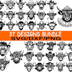 May include: A collection of 37 black and white Highland cow face designs, each with unique accessories like hats, glasses, and crowns. The text "37 DESIGNS BUNDLE SVG/DXF/PNG" is displayed in an orange rectangle.