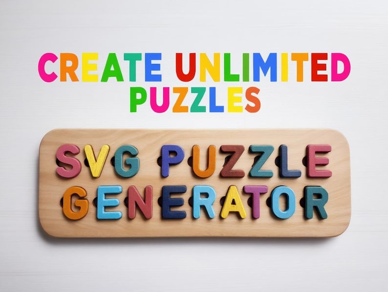 Puede incluir: Rompecabezas de madera con letras coloridas que deletrean "CREATE UNLIMITED PUZZLES" y "SVG PUZZLE GENERATOR". Las letras son de varios colores, incluyendo rosa, naranja, amarillo, verde, azul y marr&oacute;n. El fondo es blanco.