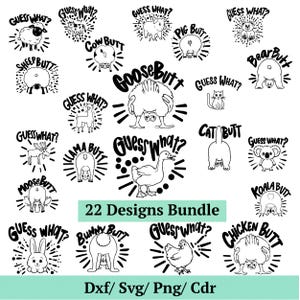 May include: A collection of 22 black and white animal butt designs, including a sheep, cow, pig, bear, goose, cat, koala, moose, llama, bunny, and chicken. Each design features the phrase "Guess What?" and is available in Dxf, Svg, Png, and Cdr formats.