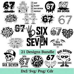 May include: A collection of 21 black and white graphic designs featuring the numbers 67 and the words "Six Seven." Designs include stylized text, cartoon characters, and a skull wearing a baseball cap. The bundle is available in Dxf, Svg, Png, and Cdr formats.