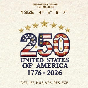 Puede incluir: Un diseño de bordado para máquina, con el número "250" en rojo, blanco y azul, y el texto "UNITED STATES OF AMERICA 1776-2026." El diseño incluye estrellas y rayas y está disponible en 4 tamaños: 10 cm, 13 cm, 15 cm y 18 cm.
