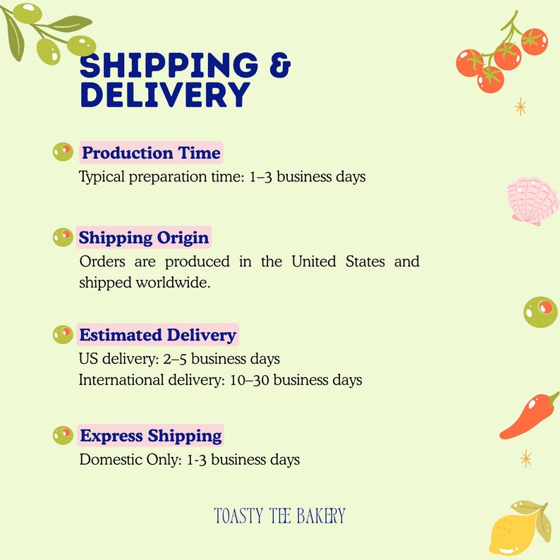 May include: A light green informational graphic titled SHIPPING & DELIVERY with dark blue text. It lists production time, shipping origin, estimated delivery, and express shipping details. Decorative illustrations of olives, tomatoes, a shell, and a lemon appear.