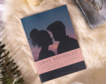 Love Rekindled - Get Your Ex Back E-Book