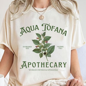 Aqua Tofana Shirt, Aqua Tofana Apothecary Shirt, Poison The Patriarchy Shirt, Feminist Shirt, Womens Rights Shirt, Burn the Patriarchy Shirt