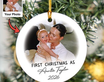 First Christmas as Auntie Photo Ceramic Ornament, Personalized Name and Year, New Aunt Gift, Custom Picture Christmas Keepsake