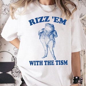 Autism Awareness Shirt, Rizz Em with The Tism Unisex Shirt, Funny Frog Shirt, Neurodiversity Shirt, Neurodivergent gift.