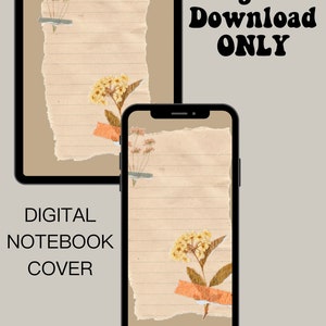 May include: Digital download only. A Good Notes 5 planner cover with a beige background and a torn piece of paper with lined writing and dried flowers. The text "Digital Notebook Cover" is at the bottom of the image.