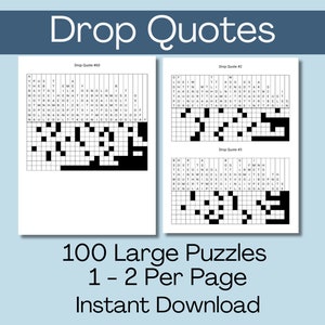 May include: A black and white printable PDF document with the title "Drop Quotes" and three different word search puzzles. The text below the puzzles reads "100 Large Puzzles 1-2 Per Page Instant Download".